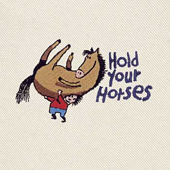 Hold your horses